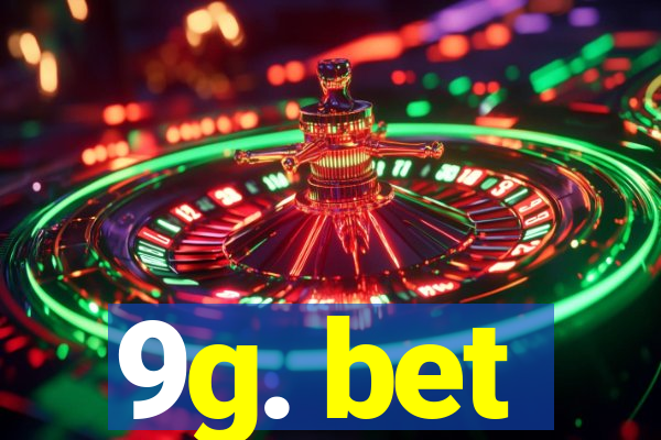 9g. bet